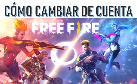 ᐈ Cómo cambiar de usuario o de cuenta en Free Fire • Ayuda Juegos